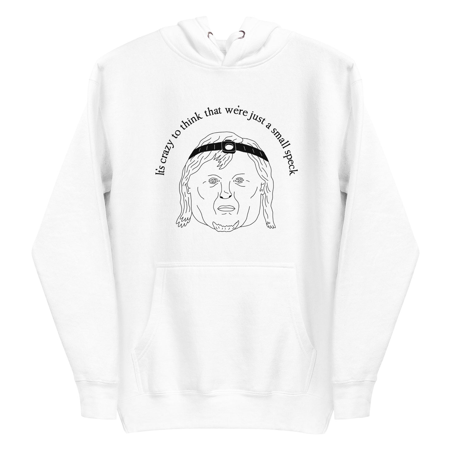 Crazy to Think Unisex Hoodie